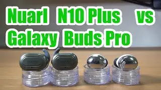 Nuarl N10 Plus vs Galaxy Buds Pro  Sound Comparison & Call test / 音質比較&nbsp; &&nbsp; 通話テスト