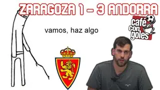 REAL ZARAGOZA 1-3 ANDORRA |Caf&eacute; con Goles - Lunes, 25/08/2025