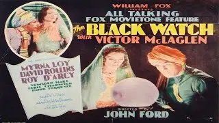 The Black Watch (1929) &mdash; Full Movie | Victor McLaglen, Myrna Loy | Early Technicolor War Adventure