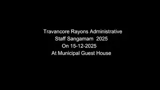 Travancore Rayons Administrative Staff Sangamam 2025 : Part 1