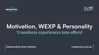 Medentors Interview Series: 3) Motivation, Wexp & Volunteering