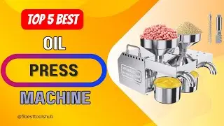 Get Ready For The TOP 5 Oil Press Machines Of 2025!