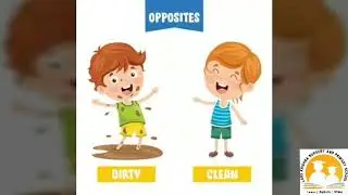 Opposites - Clean Vs Dirty - Kindergarten