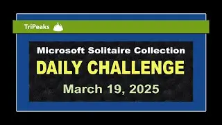 Microsoft Solitaire Collection | Daily Challenge March 19, 2025 | TriPeaks Medium