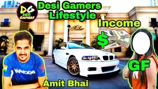 Desi Gamers - Amit Bhai Full Biography | Amit Bhai Lifestyle, Income, Family, Gf & Wife Name