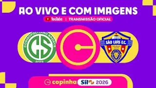 JOGO COMPLETO: COSMOPOLITANO X SÃO LUIS (MA) | RODADA 1 | COPINHA SIL 2026