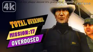Total Overdose Mission 17 Overdosed in 4KHDR