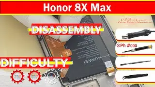 Honor 8X Max ARE-L22HN Disassembly in detail Take apart