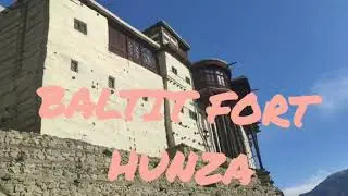 Baltit fort | Hunza  | Gilgit Baltistan 