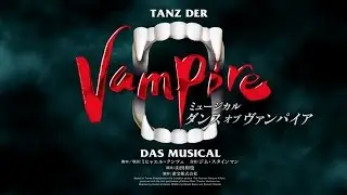Tanz der Vampire JAPAN 2015 Official Trailer