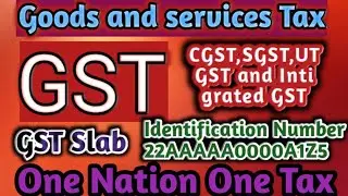 Goods and Services Tax(GST)/Objectives of GST, Types of GST,Slab & Council of GST/Macro Economics/