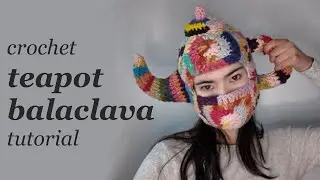 teapot balaclava crochet tutorial