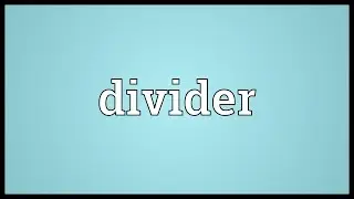 Divider Meaning