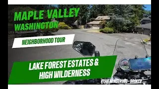 Maple Valley Washington - Neighborhood Tour - Lake Forest Estates & High Wilderness