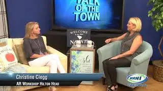 TALK OF THE TOWN | Christine Clegg, AR Workshop Hilton Head | WHHITV