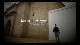 C. Erdozáin: Llora la Virgen (Canción a la Virgen en Semana Santa)