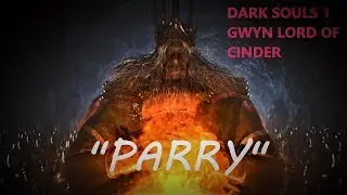 DS1 Boss Fight Gwyn Lord of Cinder Parry