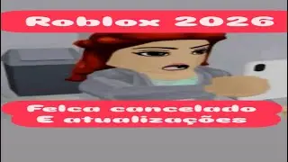 ROBLOX 2026 de FELCA cancelado a ATUALIZA&Ccedil;&Otilde;ES e protestos dentro do jogo 