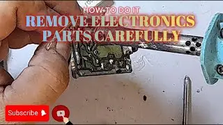PROBLEM REMOVING ELECTRONIC PARTS IN PCB
