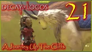 A Journey Up The Cliffs Lets Play Decay Of Logos Episode 21 #DecayOfLogos