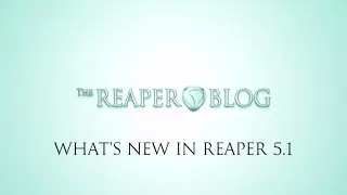 What's New in REAPER v5.1 | Metadata Search; Stretch marker ramps; Super8 jsfx