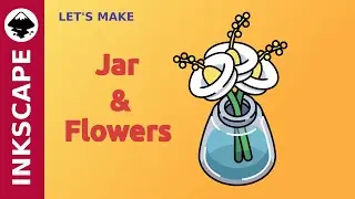 Inkscape Tutorial: How to draw a Jar and Flowers