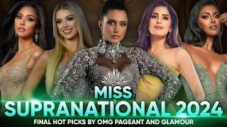 Miss Supranational 2024 - FINAL HOT PICKS (BEST TOP-16 STANDOUTS)