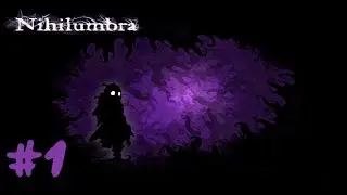 Nihilumbra - A story driven game (P1)