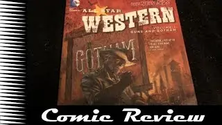 All Star Western vol 1 (new 52) trade paperback review
