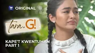 Tara, G! Kape't Kwentuhan Part 1 | iWantTFC Original Series