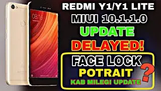 Redmi Y1/Y1 Lite MIUI 10.1.1.0 Update Delayed || Kab Tak Milegi Update 🤔