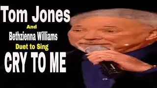 Tom Jones & Bethzienne Williams duet to sing 