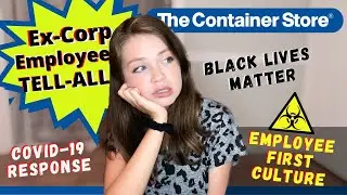 ❌ Everything Wrong with The Container Store re: toxic work culture