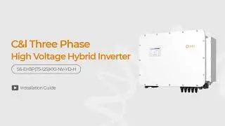 Installation Guide | Solis S6-EH3P(75-125)K10-NV-YD-H Inverter