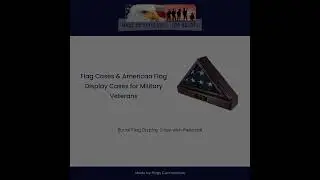 Flag Cases & American Flag Display Cases for Military Veterans, Memorial Flag and BSE Display Frame