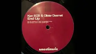 Ken ECB & Olivier Desmet - End Up (Ken Christensen & Olivier Desmet Original Version)