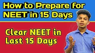 🔥 Crack NEET in 15 Days 🔥 | Clear NEET in 15 Days | NEET Preparation in 15 DAYS | NEET EXAM 2020
