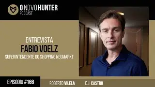 O Novo Hunter - Ep. 166 Fabio Voelz