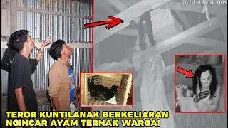 CCTV MENANGKAP PENAMPAKAN KUNTILANAK KELAPARAN MAKAN SEMUA AYAM TERNAK WARGA!