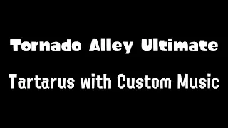 Tartarus, with Customized Music - Tornado Alley Ultimate