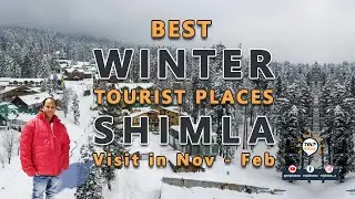 🏔️Top Tourist Places Shimla in Winter Snowfall Visit November, December 2025 & January February 2026