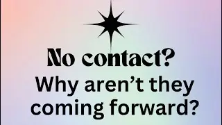 No contact? Why aren&rsquo;t they coming back? Breakup love relationship psychic tarot reading predictions