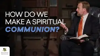 What is a Spiritual Communion?