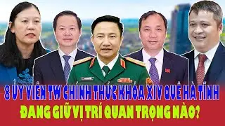 BẤT NGỜ: 8 lãnh đạo quê Hà Tĩnh là Ủy Viên Chính Thức BCH TW khóa XIV – Họ là ai? Giữ vị trí nào?