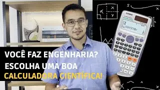 Você faz engenharia? Então escolha uma boa calculadora científica!