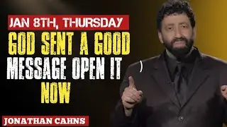 &ldquo;January 8 Thursday: God Sent a Message &mdash; Open It Now!&rdquo;