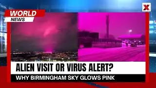 UK&rsquo;s Birmingham Sky Turns Pink Overnight&mdash;Aliens, Virus Or Weather? Truth Inside | NewsX