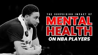 The Surprising Impact of Mental Health on NBA Players🤯🤯