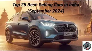 Top 25 Best-Selling Cars in India (September 2024) 🚗✨
