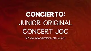 🔴Concierto: Junior Original Concert JOC 27/11/2025